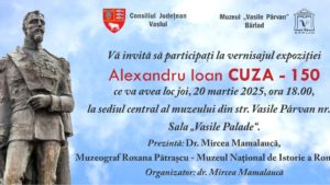 Muzeul „Vasile Pârvan” Bârlad vă invită să participați la expoziția „Alexandru Ioan CUZA 150”